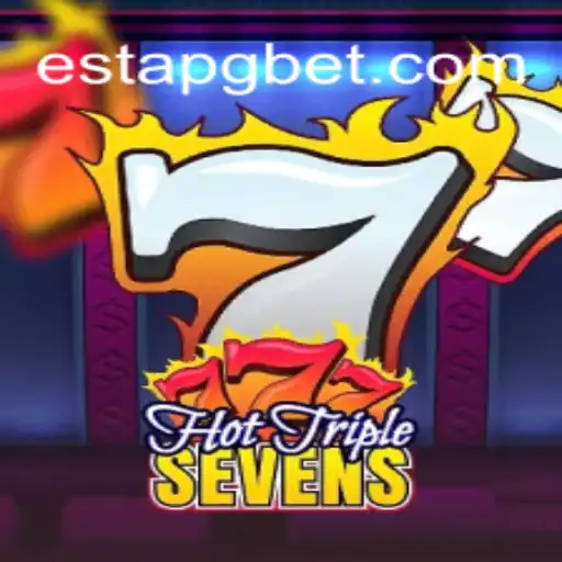 Descubra o Empolgante Jogo HotTripleSevens na Plataforma ESTAPG.COM